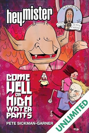 Hey, Mister: Come Hell Or Highwater Pants